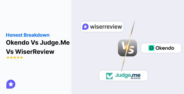 Okendo vs judge.me vs WiserReview